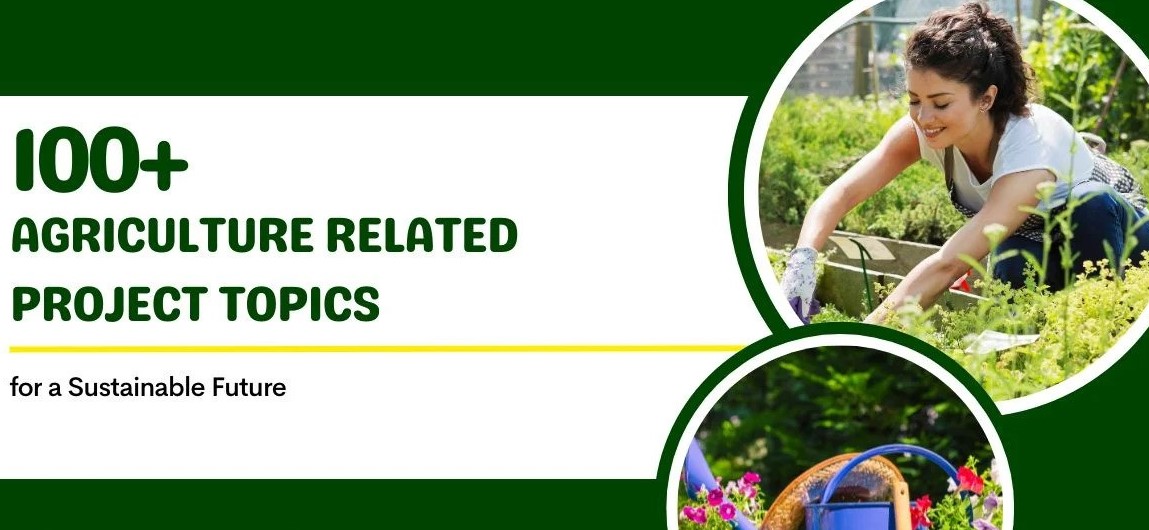 General Agriculture Research Project Topics